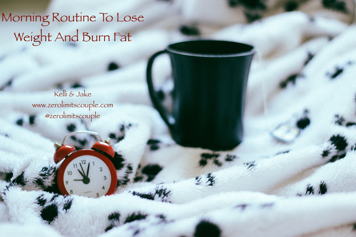 Simple Morning Routine To Lose Weight And Burn Fat - Kelli ...